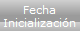 Fecha Inicialización