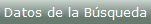 Datos de la Búsqueda