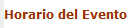 Horario del Evento